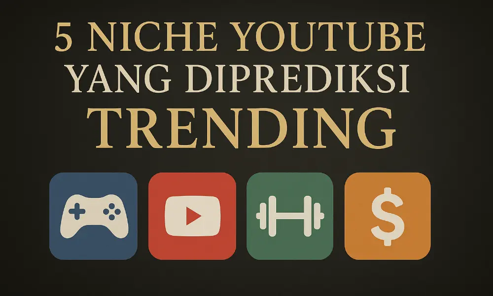 5 Niche YouTube yang Diprediksi Trending